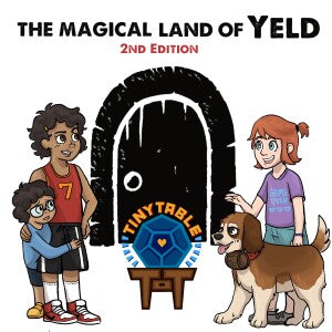 Tiny Table's Yeld Actual Play Adventure